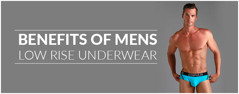 Benifits of Mens Low Rise Underwear