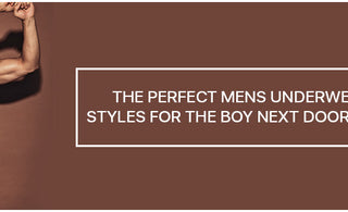 The perfect Mens Underwear Styles for the boy next door look