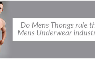 Do Mens Thongs rule the Mens Underwear industry?