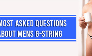 7 Most Asked Questions About Mens G-string