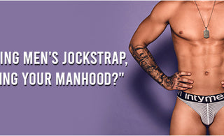Is wearing men's jockstrap, justifying your manhood?