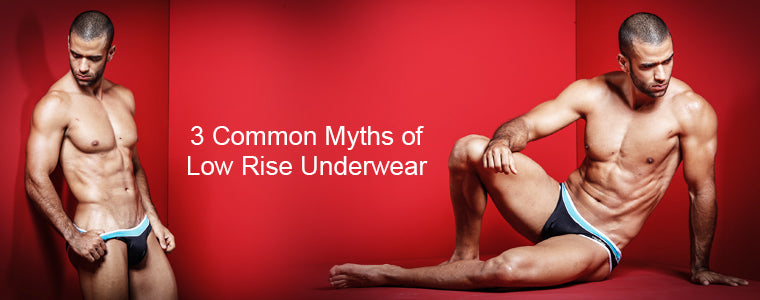 3 Common Myths of Low Rise Underwear