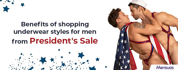 Benefits of shopping mens underwear style from President's Sale