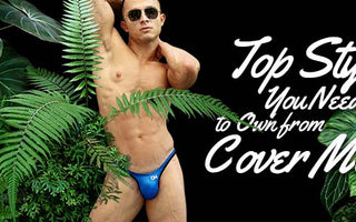 Men’s Underwear of Cover Male: Top Styles You Need to Own