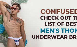 Check out the list of best men's thong underwear brand